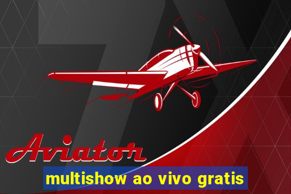 multishow ao vivo gratis